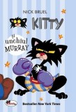 Cumpara ieftin Kitty si unchiul Murray | Nick Bruel, Aramis