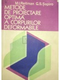 M. I. Reitman - Metode de proiectare optima a corpurilor deformabile (Editia: 1981)