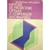 M. I. Reitman - Metode de proiectare optima a corpurilor deformabile (Editia: 1981)