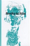 Revolta lui Atlas - Ayn Rand