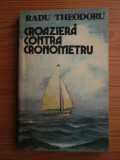 Radu Theodoru - Croaziera contra cronometru