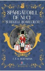 Spargatorul de nuci si regele soarecilor - E.T.A. Hoffmann