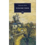 &Icirc;ntalnire tarzie - Nicolae Velea