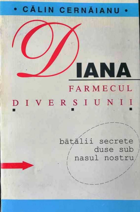 DIANA, FARMECUL DIVERSIUNII - CĂLIN CERNĂIANU