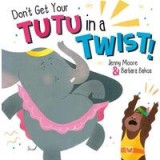 Don&#039;t Get Your Tutu in a Twist