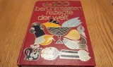 DIE 100 BERUHMTESTEN REZEPTE DER WELT - Roland Goock - Sigloch Service Edition, F.An, 123 p. cu ilustratii color; lb. germana