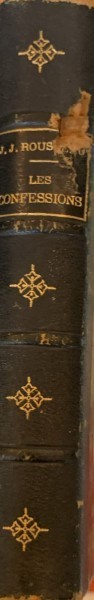 Les confessions (Confesiuni - carte in franceza) - J.J. Rousseau