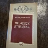 ANUL GEOFIZIC INTERNATIONAL - GHEORGHE PETRESCU