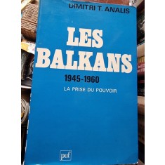 Les Balkans 1945-1960 - Dimitri T. Analis
