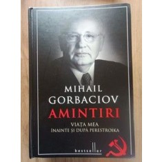Amintiri- Mihail Gorbaciov