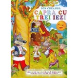 Capra cu trei iezi - Ion Creanga - Editura Editura Regis (Editpress SRL)
