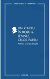 Un studiu in rosu. Semnul celor patru - Arthur Conan Doyle, 2024