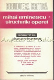Mihai Eminescu Structurile Operei Interpretat De: D. Caracostea, St. Cazimir