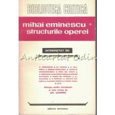 Mihai Eminescu Structurile Operei Interpretat De: D. Caracostea, St. Cazimir