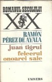 Cumpara ieftin Juan tigrul. Felecerul onoarei sale - Ramon Perez de Ayala