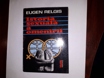 CY - Eugen RELGIS &amp;quot;Istoria Sexuala a Omenirii&amp;quot; foto