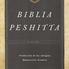 Biblia Peshitta, Tapa Dura: Revisada y Aumentada