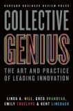 Collective Genius: The Art and Practice of Leading Innovation