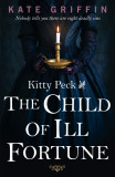 Kitty Peck and the Child of Ill-Fortune | Kate Griffin