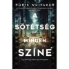 A s&ouml;t&eacute;ts&eacute;g minden sz&iacute;ne - Chris Whitaker