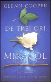 DE TREI ORI MIRACOL: O CONSPIRATIE RELIGIOASA-GLENN COOPER-351292