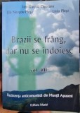 BRAZII SE FRANG DAR NU SE INDOIESC VOL 7 ION GAVRILA OGORANU REZISTENTA APUSENI