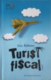 Turist Fiscal - Anne Bellamy, Humanitas, 2011, Roman, Editie Paperback, 290 pagini