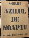 Catalog Azilul de noapte Gorki, Teatrul Bulandra 1975 regie Liviu Ciulei