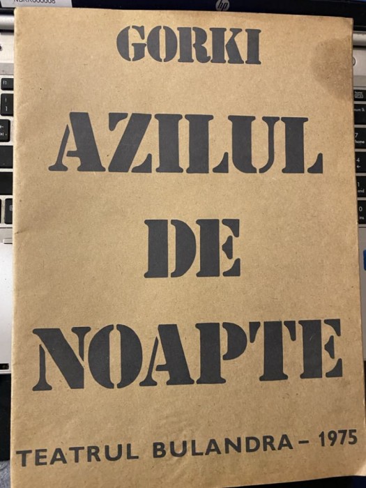 catalog Azilul de noapte Gorki, Teatrul Bulandra 1975 regie Liviu Ciulei