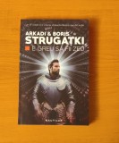 E greu să fii zeu - Arkadi Strugatki / Boris Strugatki