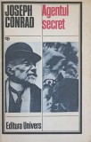 Agentul Secret - Joseph Conrad, Univers 1984, Clasic, Roman, Literatura Universala, Paperback, Limba Romana