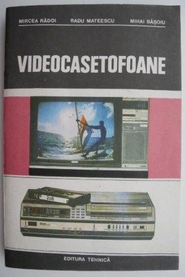 Videocasetofoane &amp;ndash; Mircea Radoi, Radu Mateescu, Mihai Basoiu foto