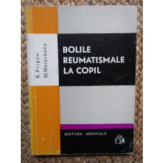 Bolile reumatismale la copii - R. Priscu, M. Maiorescu