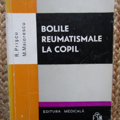 Bolile reumatismale la copii - R. Priscu, M. Maiorescu