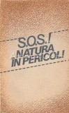 Cumpara ieftin S.O.S.! Natura In Pericol - Stelian Turlea