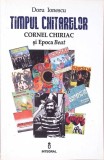Timpul Chitarelor - Doru Ionescu, Editura Integral, 2016, Roman, Carte Beletristica