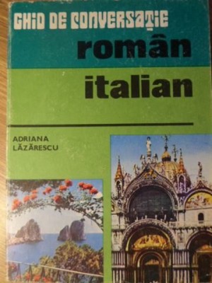 GHID DE CONVERSATIE ROMAN-ITALIAN-ADRIANA LAZARESCU-90851 foto