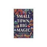 Small Town, Big Magic