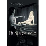 Nunta de adio - Cecilia Sana