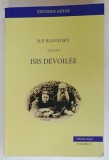 ISIS DEVOILLE par H. P. BALAVATSKY ,CLEF DE MYSTERES DE LA SCIENCE ET DE LA THEOLOGIE ANCIENNES ET MODERNES , VOLUME II , PREMIERE PARTIE - DEUXIEME P