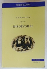 ISIS DEVOILLE par H. P. BALAVATSKY ,CLEF DE MYSTERES DE LA SCIENCE ET DE LA THEOLOGIE ANCIENNES ET MODERNES , VOLUME II , PREMIERE PARTIE - DEUXIEME P