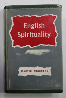 ENGLISH SPIRITUALITY - AN OUTLINE OF ASCETICAL THEOLOGY ACCORDING TO THE ENGLISH PASTORAL TRADITION by MARTIN THORNTON , 1963 foto