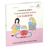 O poveste spusa chiar de Victor. La culcare!/Astrid Desbordes