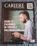 Revista Cariere Jurnal de leadership Nr.231 Octombrie 2016 Daniela Oancea 82 pg 27/21 cm, articole, fotografii color, sfaturi și articole Cover Story