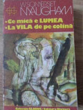 CE MICA E LUMEA. LA VILA DE PE COLINA-W. SOMERSET MAUGHAM