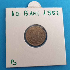 10 Bani 1952 - Moneda Republica Populara Romana - piesa in stare buna