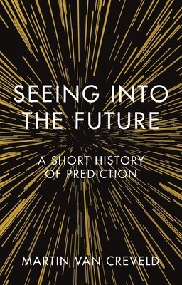 Seeing Into the Future: A Short History of Prediction foto