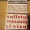 SUFLETUL ROMANTIC SI VISUL - ALBERT BEGUIN , UNIVERS 1970, 542 PAG