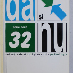 DA SI NU - DIALECTICA COMPREHENSIVA A VIETII SUFLETESTI de CONST. ENACHESCU , 2006