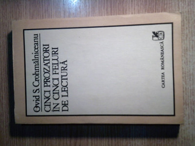 Ovid S. Crohmalniceanu -Cinci prozatori in cinci feluri de lectura (1984) foto